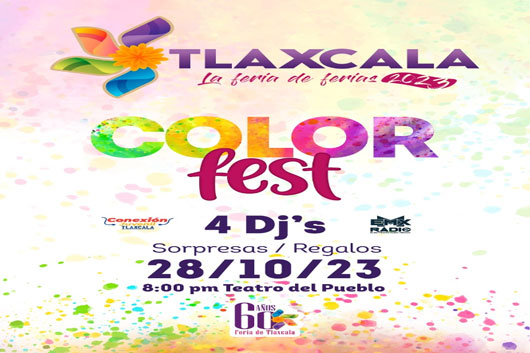 Llega “Color Fest” al teatro del pueblo de Tlaxcala, la Feria de Ferias 2023