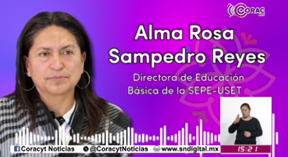 Entrevista con Alma Rosa Sampedro Reyes, directora de Educación Básica de la SEPE-USET