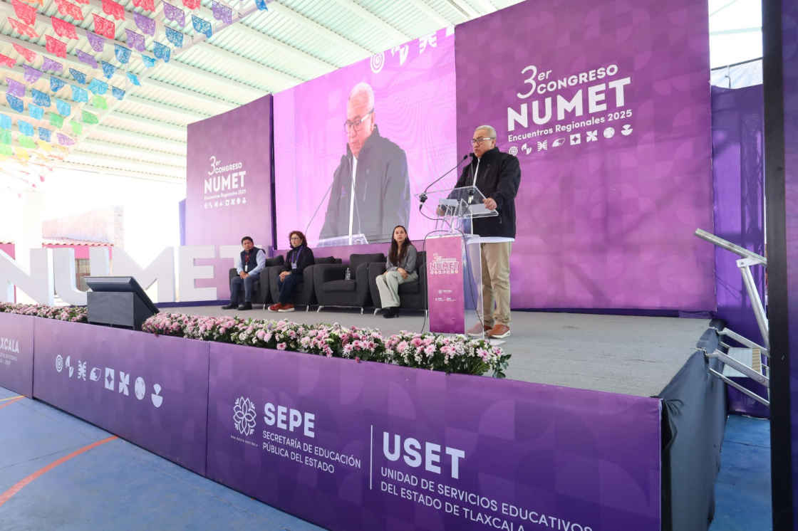 Encabeza Secretario de Educación trabajos del 3er Congreso NUMET “Encuentros Regionales 2025” en Ixtenco